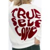 Kadife True Self Love Desenli Ekru Yumuşak Dokulu Regular Fit Bisiklet Yaka Kadın Sweatshirt